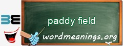 WordMeaning blackboard for paddy field